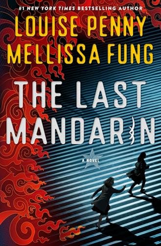 Cover of The Last Mandarin by Louise Penny and Mellissa Fung