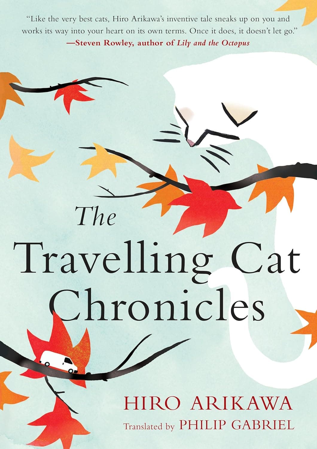 Cover of The Traveling Cat Chronicles by Hiro Arikawa